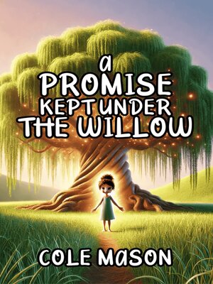 cover image of A Promise Kept Under the Willow